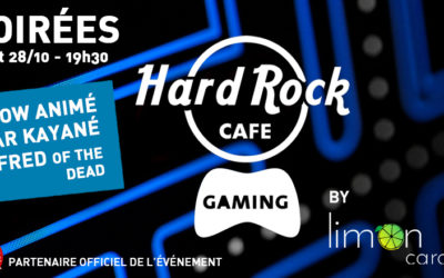 Les soirées Hard Rock Café gaming by Lim’On Cards !